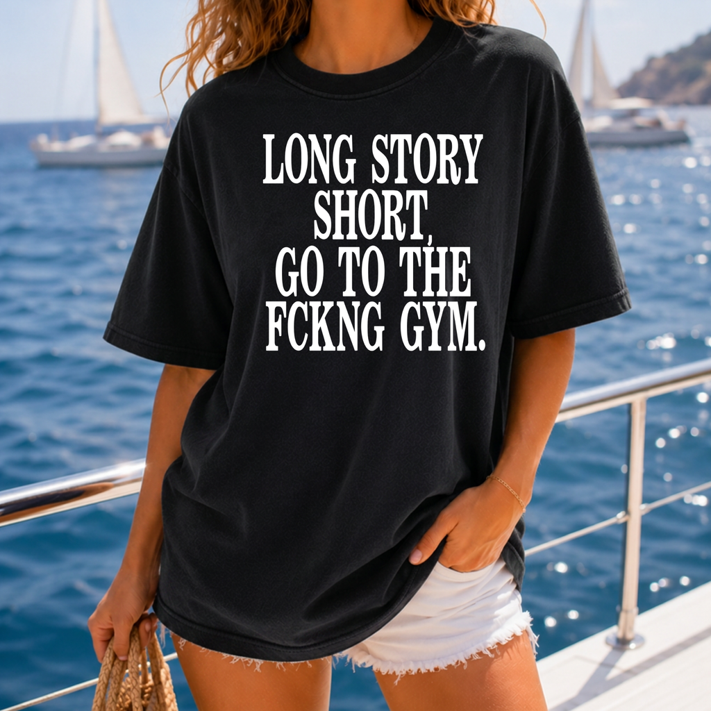Go To The Fcking Gym T-Shirt