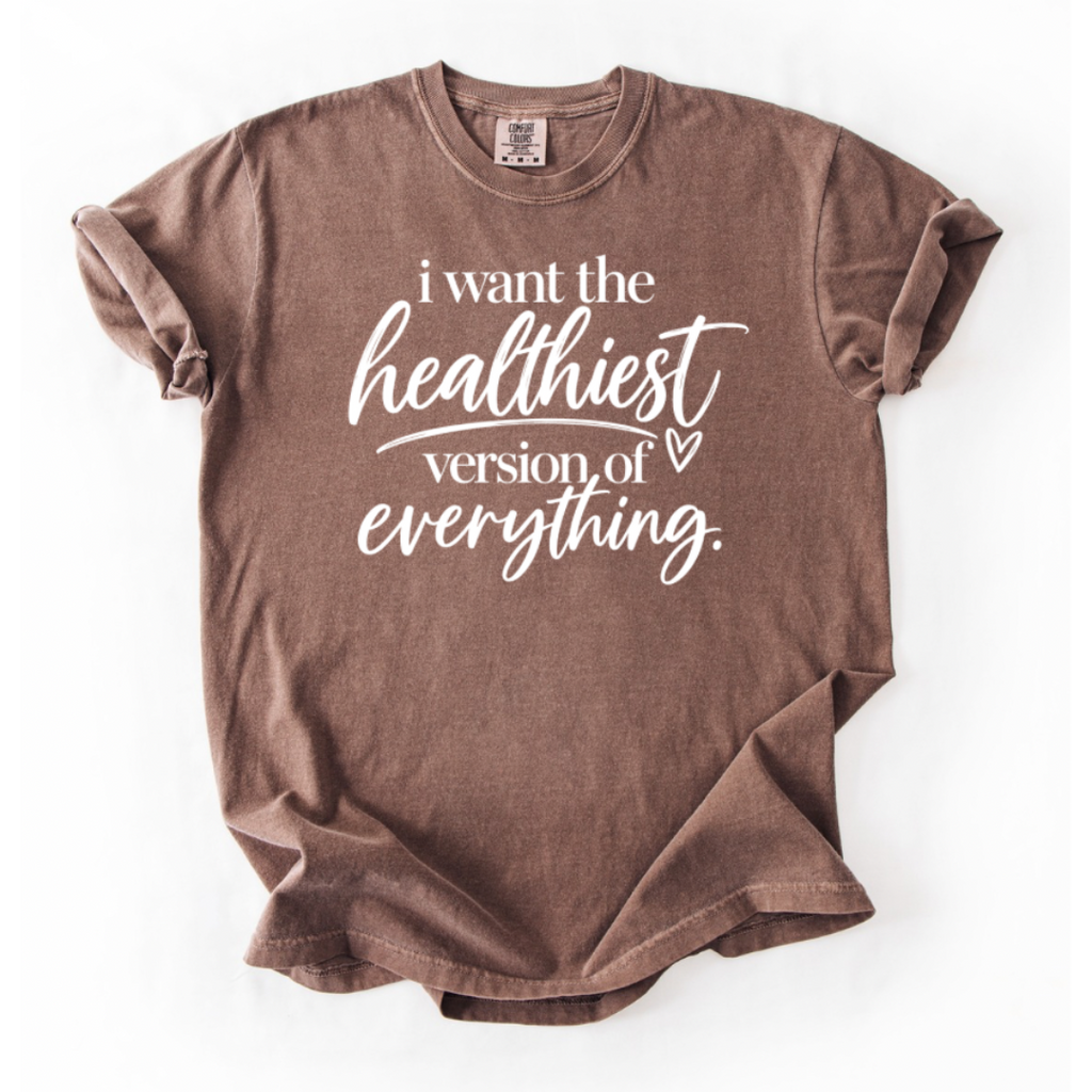 Healthiest Version T-Shirt