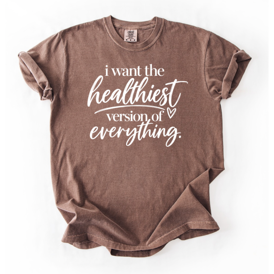 Healthiest Version T-Shirt