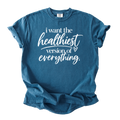 Healthiest Version T-Shirt