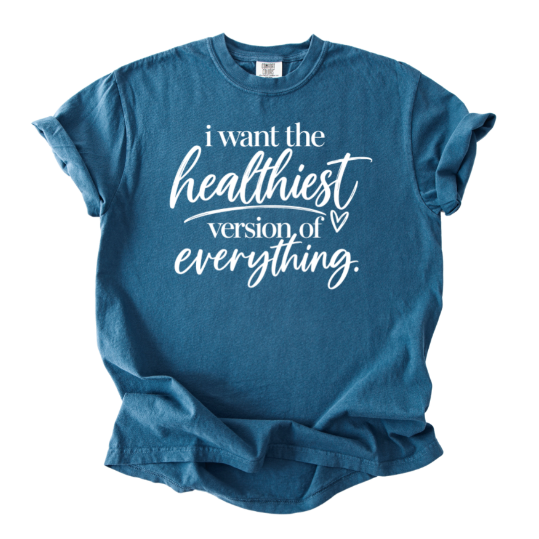 Healthiest Version T-Shirt