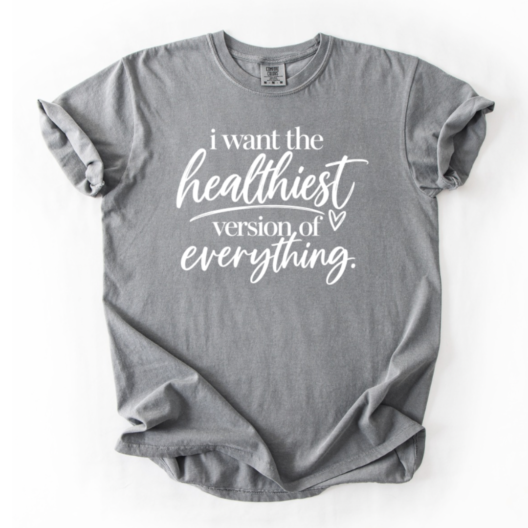 Healthiest Version T-Shirt