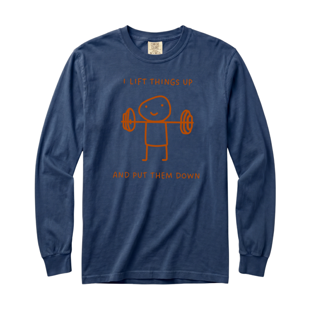 I Lift Things Up T-Shirt