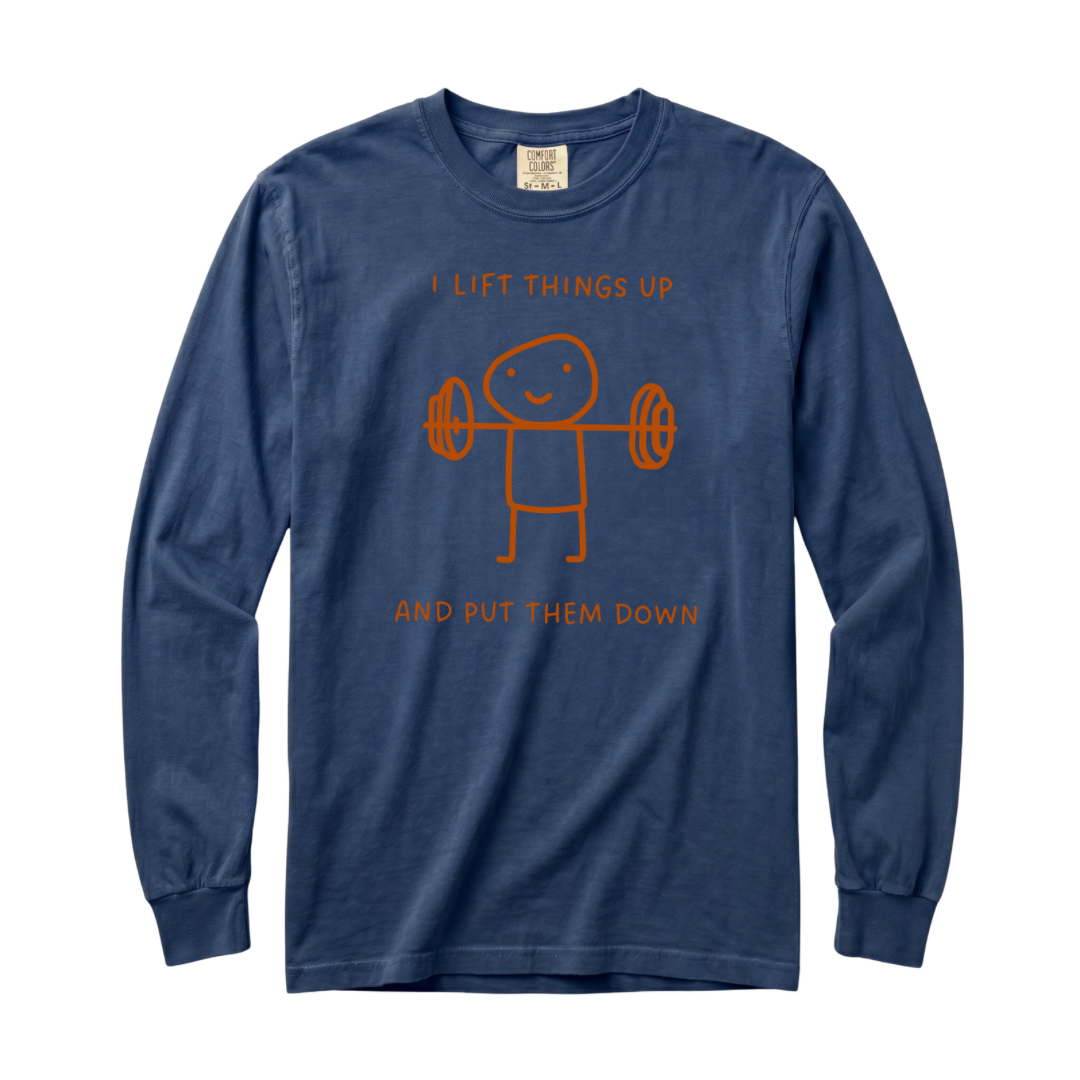 I Lift Things Up T-Shirt