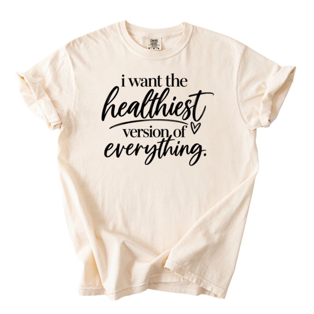 Healthiest Version T-Shirt