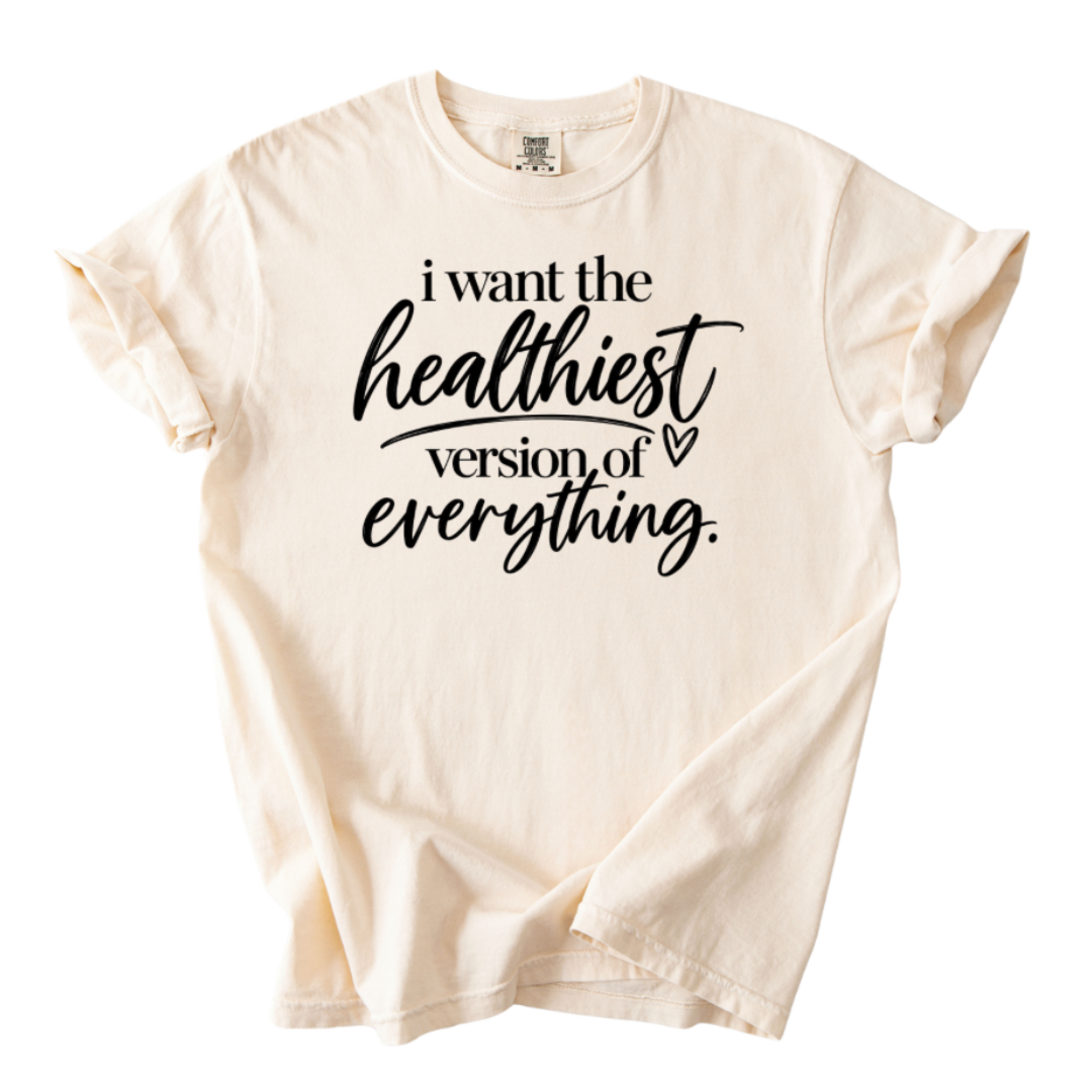 Healthiest Version T-Shirt