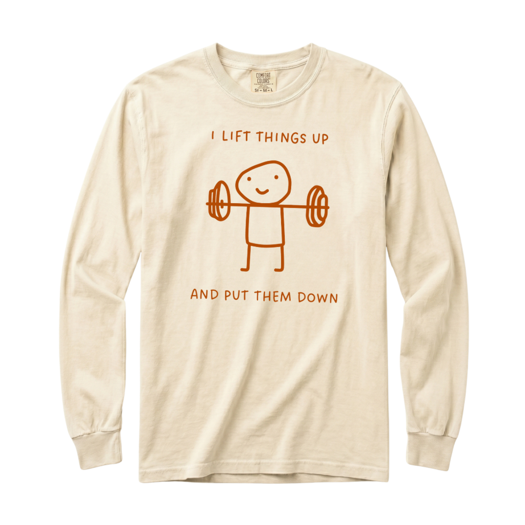 I Lift Things Up T-Shirt
