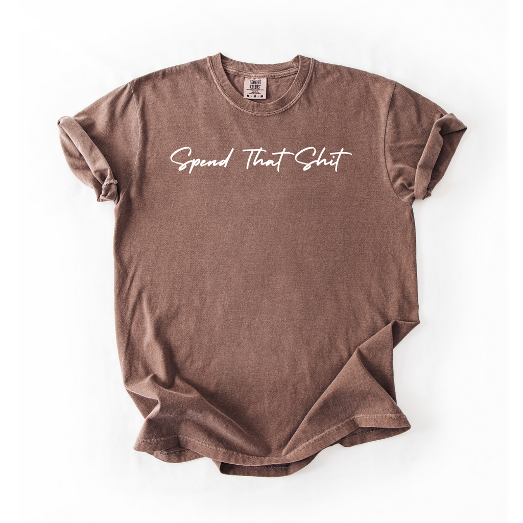 Spend That Shiit T-Shirt