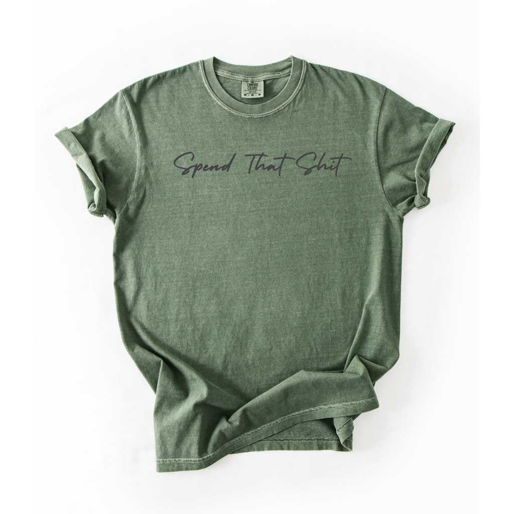 Spend That Shiit T-Shirt