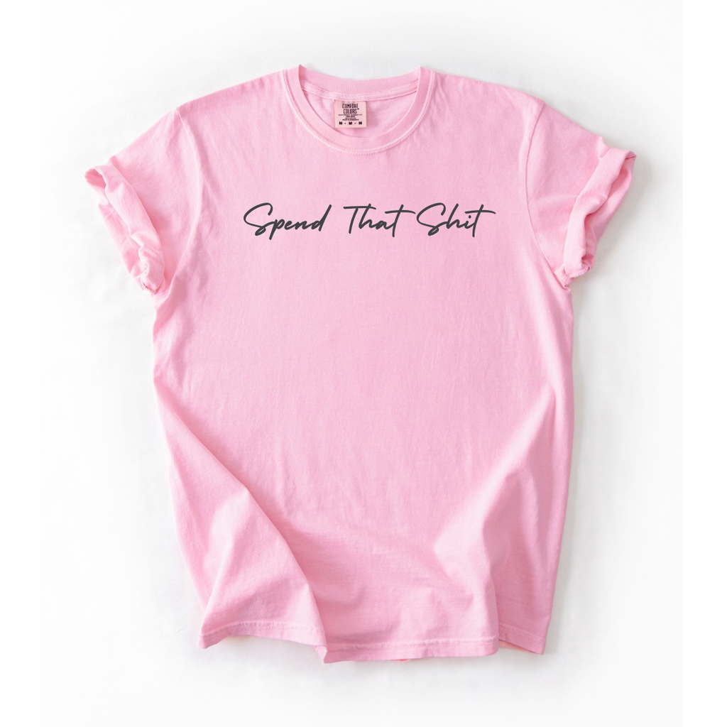 Spend That Shiit T-Shirt